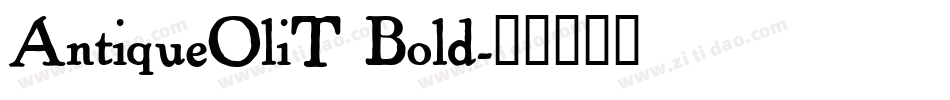 AntiqueOliT Bold字体转换